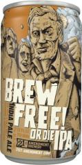 21st Amendment - Brew Free or Die IPA (6 pack 12oz cans) (6 pack 12oz cans)